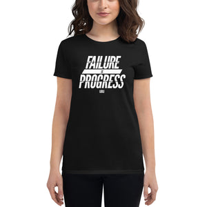 Failure is Progress Women's short sleeve t-shirt