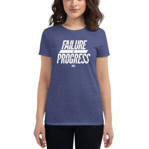 Failure is Progress Women's short sleeve t-shirt