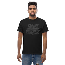 Load image into Gallery viewer, Failure is Progress Men&#39;s class act Tee