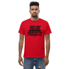 Load image into Gallery viewer, Failure is Progress Men&#39;s class act Tee