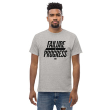 Load image into Gallery viewer, Failure is Progress Men&#39;s class act Tee
