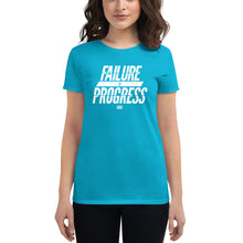 Load image into Gallery viewer, Failure is Progress Women&#39;s short sleeve t-shirt
