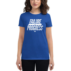 Failure is Progress Women's short sleeve t-shirt
