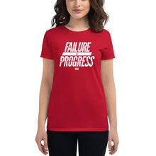 Load image into Gallery viewer, Failure is Progress Women&#39;s short sleeve t-shirt